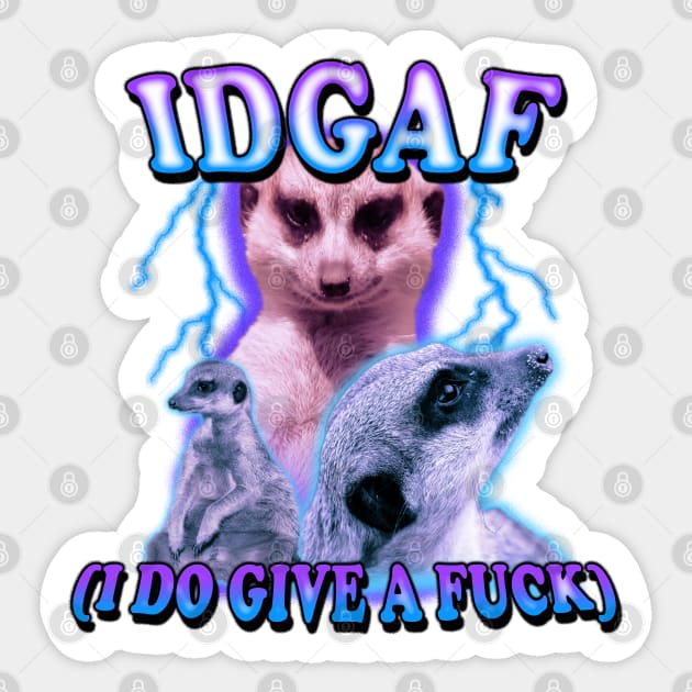 IDGAF Sticker by stressedrodent